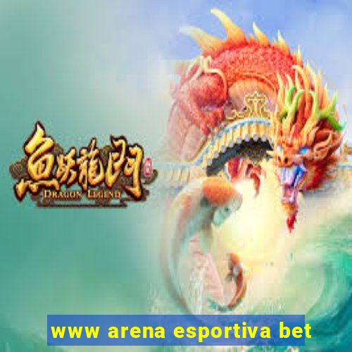 www arena esportiva bet